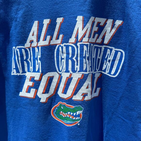 Florida Gators All Men are Created Equal Yeah Right Blue orange shirt Sz Medium - Picture 4 of 5